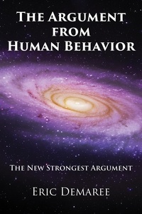  Eric et  Eric Demaree - The Argument from Human Behavior.