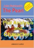  Jorges P. Lopez - John Steinbeck's The Pearl: Plot Analysis and Characters - Reading John Steinbeck's The Pearl, #1.
