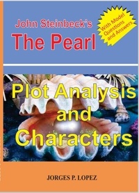  Jorges P. Lopez - John Steinbeck's The Pearl: Plot Analysis and Characters - Reading John Steinbeck's The Pearl, #1.
