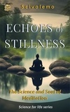  Scivolemo - Echoes of Stillness: The Science and Soul of Meditation - Science for Life.