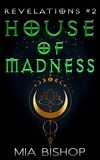  Mia Bishop - House of Madness - Revelations, #2.