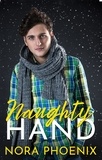  Nora Phoenix - Naughty Hand - Perfect Hands, #3.
