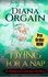  Diana Orgain - Dying for a Nap - A Maternal Instincts Mystery, #14.