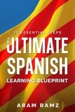  Andres Ramirez - The Ultimate Learning Spanish Blueprint - 10 Essential Steps.