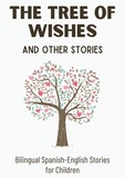  Coledown Bilingual Books - The Tree of Wishes and Other Stories: Bilingual Spanish-English Stories for Children.