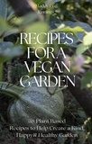  Maddy Eve - Recipes For A Vegan Garden - Vegan Gardening, #1.