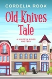  Cordelia Rook - Old Knives Tale - A Minerva Biggs Mystery, #2.