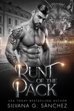  Silvana G. Sánchez - Runt of the Pack - Bad Boy Shifters of the Unnatural Brethren, #2.
