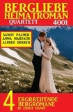  Alfred Bekker et  Anna Martach - Bergliebe Heimatroman Quartett 4001.