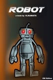 karrol kamate - the Robot.