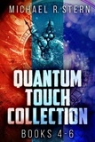  Michael R. Stern - Quantum Touch Collection - Books 4-6.