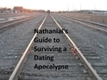  Kiaraour Aufderhar - Nathanial's Guide to Surviving a Dating Apocalypse.