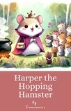 Cinncinnius - Harper the Hopping Hamster.