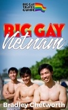  Bradley Chetworth - Big Gay Vietnam - Big Gay Travel Guide.