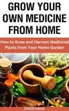  Steve Hock - Grow Your Own Medicine From Home - Profitable gardening, #9.