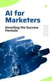  Growth Toolbox - AI for Marketers: Unveiling the Success Formula.