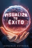  Gonzalo Estrada - Visualiza tu Éxito.