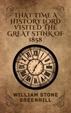  william stone greenhill - That Time The History Lordess Explored The Great Stank Of 1858 - History Lord: TIME ADVENTURES, #2.