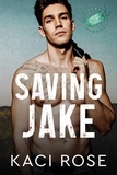  Kaci Rose - Saving Jake - Oakside Military Heroes.