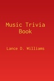  Lance D. Williams - Music Trivia Book.