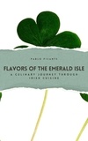  Pablo Picante - Flavors of the Emerald Isle: A Culinary Journey through Irish Cuisine.