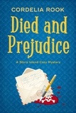  Cordelia Rook - Died and Prejudice - A Story Island Cozy Mystery, #1.