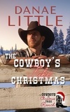  Danae Little - The Cowboy's Fake Christmas - Cowboys at Christmas Tree Ranch, #2.