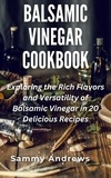  Sammy Andrews - Balsamic Vinegar Cookbook.