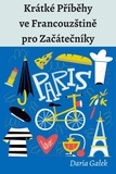  Daria Gałek - Krátké Příběhy ve Francouzštině pro Začátečníky.