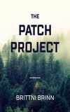  Brittni Brinn - The Patch Project - The Patch Project, #1.