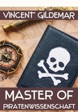  Vincent Gildemar - Master of Piratenwissenschaft - Piratenwissenschaften, #6.