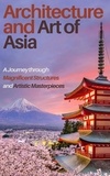  JIMMY DON HOLLOWAY - Architecture and Art of Asia: A Journey through Magnificent Structures and Artistic Masterpieces.