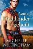  Michelle Willingham - Vom Highlander geheilt.