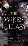  Elle Beaumont et  Katya de Beccera - The Darkest Lullaby: A Dark Nanny Anthology.