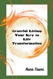  Runa Tasmi - Grateful Living: Your Key to Life Transformation.