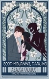  Azalea Crowley - Good Mourning, Darling - Darling Disposition, #1.