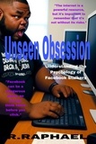  R. Raphael - Unseen Obsession: Understanding the Psychology of Facebook Stalkers.