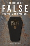  Triumph Robinson - The Influx of False Prophets and Pastors.