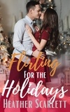  Heather Scarlett - Flirting for the Holidays - Chateau Felicity, #3.