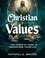  Faithful G. Writer - Christian Values: The Power of Faith to Transform Your Life - Christian Values, #1.