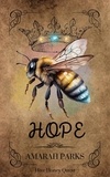  Amarah Parks - Hope - Hive Honey Quest, #1.