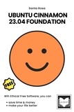  Santa Rosa - Ubuntu Cinnamon 23.04 Foundation - Free Software Literacy Series.