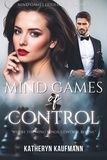  Katheryn Kaufmann - Mind Games of Control - Mind Games Duology, #1.