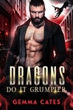  Gemma Cates - Dragons Do It Grumpier - Dragon Shifters Do It, #4.