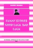  Manish Sharma - Funny Stories  Good Luck  Bad Luck.
