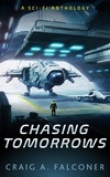  Craig A. Falconer - Chasing Tomorrows (15-Book Sci-Fi Box Set) - Sci-Fi Sizzlers, #0.