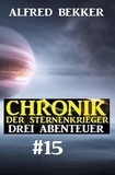  Alfred Bekker - Chronik der Sternenkrieger: Drei Abenteuer #15.
