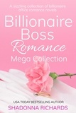  Shadonna Richards - Billionaire Boss Romance Mega Collection - Billionaire Boss Romance Collection, #3.