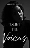  Miranda Harris - Quiet the Voices - Self-Help, #4.