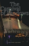  Rayford Aquirre - The Carnival of Shadows.